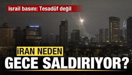 İran neden gece saldırıyor? İsrail basını: Tesadüf değil