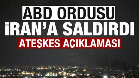 ABD ordusu İran’a saldırdı! Son dakika ateşkes açıklaması