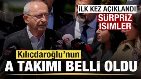 Kılıçdaroğlu’nun A Grubu belirli oldu! Sürpriz isimler