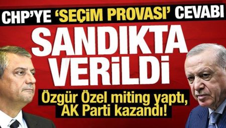 CHP’ye ‘seçim provası’ yanıtı sandıkta verildi: Özgür Özel miting yaptı, AK Parti kazandı!