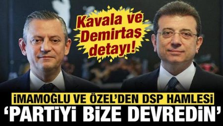 İmamoğlu ve Özel, DSP ile görüşüyor! “Partiyi bize devredin…” Kavala ve Demirtaş detayı!