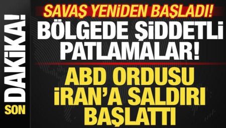 İran-ABD savaşı tekrar başladı! ABD ordusu İran’ı vuruyor! Bölgede şiddetli patlamalar